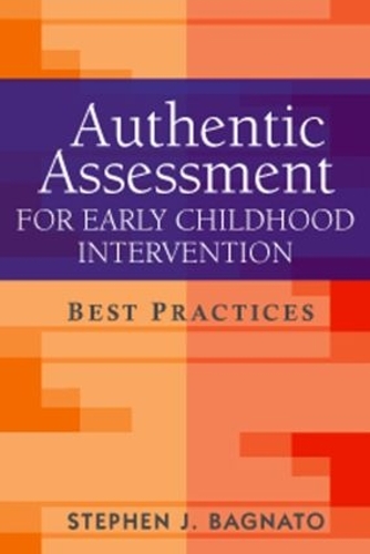 Паперова книга «Authentic Assessment for Early Childhood Intervention: Best Practices», автор Стівен Дж. Баньято - фото №1