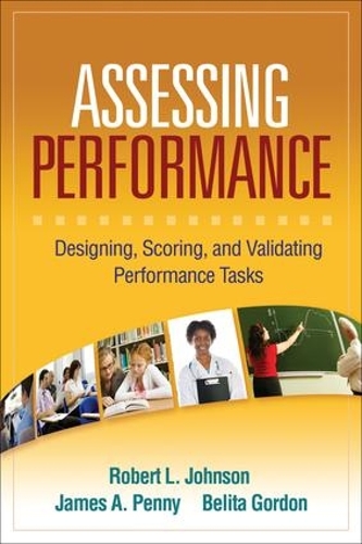 Паперова книга «Assessing Performance: Designing, Scoring, and Validating Performance Tasks», авторів Барбара Плейк, Беліта Гордон, Едвард Хертель, Джеймс А. Пенні, Роберт Л. Джонсон - фото №1