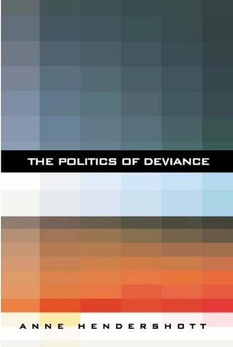 Бумажная книга «The Politics of Deviance», автор Энн Хендершот - фото №1