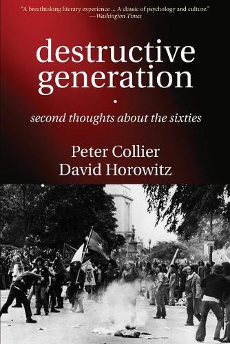 Паперова книга «Destructive Generation: Second Thoughts About the Sixties», авторів Девід Горовіц, Пітер Кольєр - фото №1