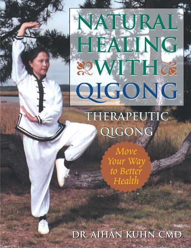 Паперова книга «Natural Healing With Qigong: Therapeutic Qigong», автор Айхан Кун - фото №1