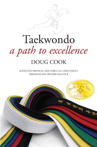Паперова книга «Taekwondo: A Path to Excellence», автор Даг Кук - фото №1