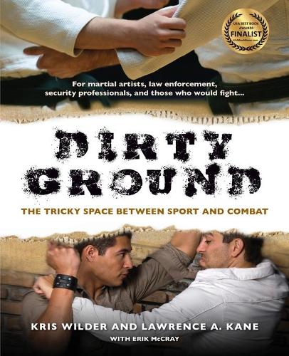 Паперова книга «Dirty Ground: The Tricky Space Between Sport and Combat», автор Кріс Вайлдер - фото №1