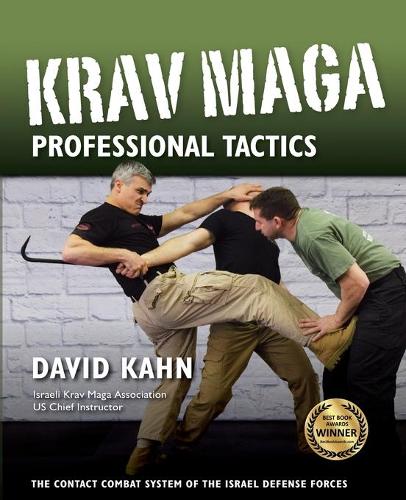 Бумажная книга «Krav Maga Professional Tactics: The Contact Combat System of the Israeli Martial Arts», автор Дэвид Кан - фото №1