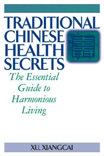 Паперова книга «Traditional Chinese Health Secrets: The Essential Guide to Harmonious Living», автор Сюй Сянцай - фото №1