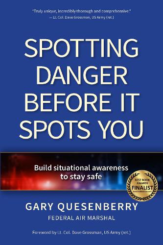 Бумажная книга «Spotting Danger Before It Spots You: Build Situational Awareness To Stay Safe», автор Гэри Дин Кесенберри - фото №1