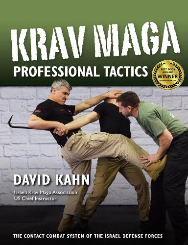 Бумажная книга «Krav Maga Professional Tactics: The Contact Combat System of the Israeli Martial Arts», автор Дэвид Кан - фото №1