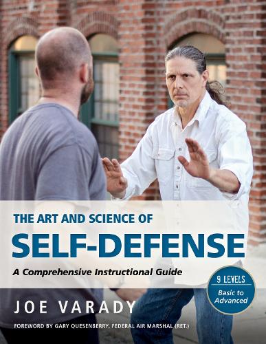 Бумажная книга «The Art and Science of Self Defense: A Comprehensive Instructional Guide», автор Джо Варади - фото №1