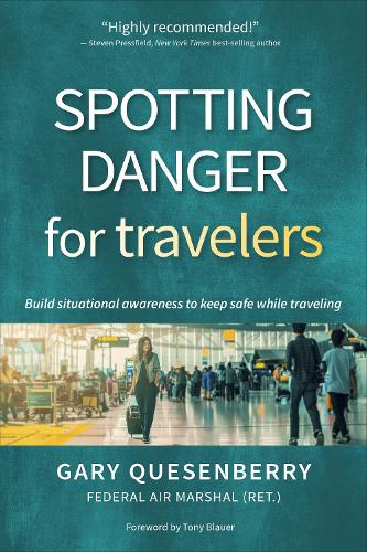 Бумажная книга «Spotting Danger for Travelers: Build situational awareness to keep safe while traveling», автор Гэри Дин Кесенберри - фото №1