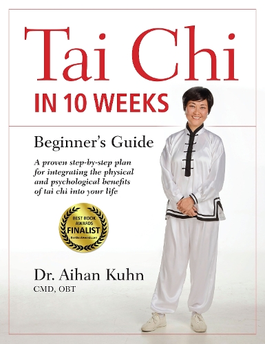 Бумажная книга «Tai Chi In 10 Weeks: A Beginner's Guide», автор Айхан Кун - фото №1