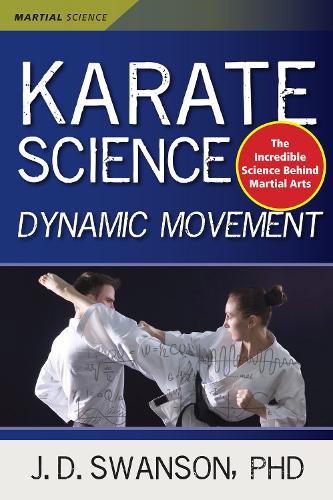 Бумажная книга «Karate Science: Dynamic Movement», автор Дж. Д. Свонсон - фото №1