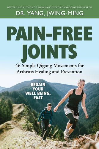 Бумажная книга «Pain-Free Joints: 46 Simple Qigong Movements for Arthritis Healing and Prevention», автор Джвинг-Минг Ян - фото №1