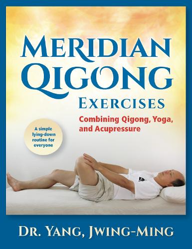 Паперова книга «Meridian Qigong Exercises: Combining Qigong, Yoga, & Acupressure», автор Юінг Мінг Янг - фото №1