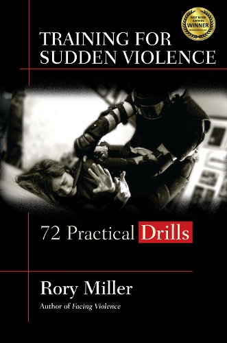 Паперова книга «Training for Sudden Violence: 72 Practice Drills», автор Рорі Міллер - фото №1