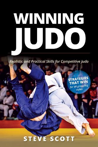 Бумажная книга «Winning Judo: Realistic and Practical Skills for Competitive Judo», автор Стив Скотт - фото №1