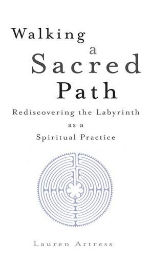 Бумажная книга «Walking A Sacred Path: Rediscovering the Labyrinth as a Spiritual Practice», автор Лорен Артресс - фото №1