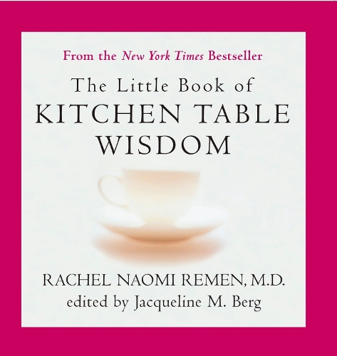 Бумажная книга «Little Book of Kitchen Table Wisdom: Stories That Heal», автор Рэйчел Наоми Ремен - фото №1
