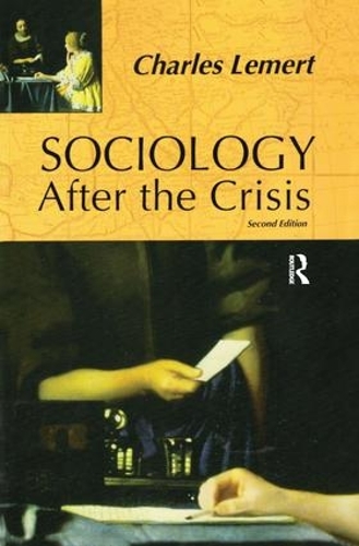 Бумажная книга «Sociology After the Crisis», автор Чарльз К. Лемерт - фото №1