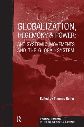 Бумажная книга «Globalization, Hegemony and Power: Antisystemic Movements and the Global System», автор Томас Райфер - фото №1