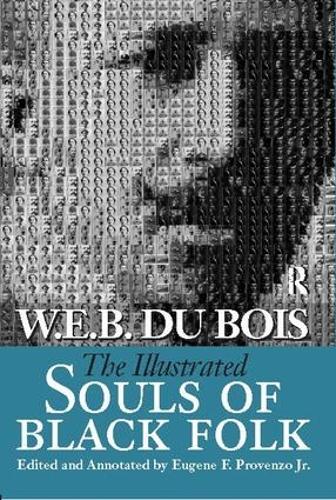 Бумажная книга «Illustrated Souls of Black Folk», авторов Юджин Ф. Провенцо, Уильям Эдуард Беркхардт Дюбуа - фото №1