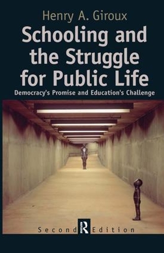 Бумажная книга «Schooling and the Struggle for Public Life: Democracy's Promise and Education's Challenge», автор Генри А. Жиру - фото №1