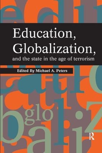 Бумажная книга «Education, Globalization and the State in the Age of Terrorism», автор Майкл А. Питерс - фото №1