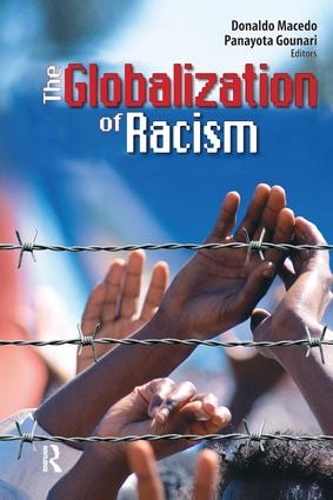 Бумажная книга «Globalization of Racism», авторов Дональдо Маседо, Панайотис Гунари - фото №1