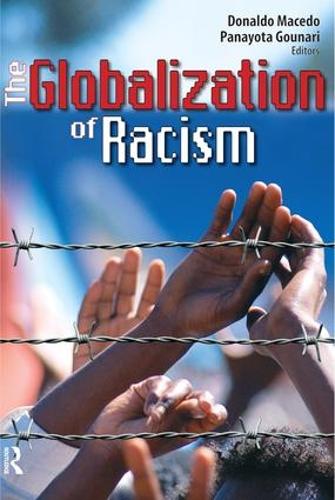 Бумажная книга «Globalization of Racism», авторов Дональдо Маседо, Панайотис Гунари - фото №1