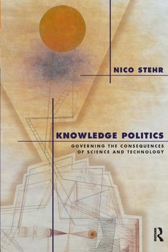 Бумажная книга «Knowledge Politics: Governing the Consequences of Science and Technology», автор Нико Штер - фото №1