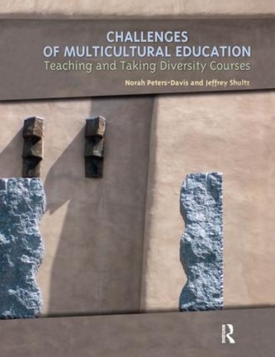Паперова книга «Challenges of Multicultural Education: Teaching and Taking Diversity Courses», авторів Джеффрі Шульц, Нора Пітерс-Девіс - фото №1