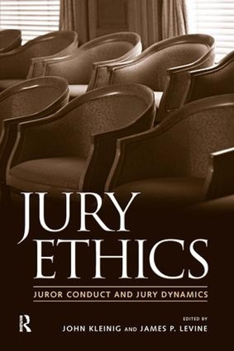 Бумажная книга «Jury Ethics: Juror Conduct and Jury Dynamics», авторов B. Майкл Данн, Джеймс П. Левин, Джеффри Б. Абрамсон, Джули Э. Хау, Нэнси Дж. Кинг, Норман Дж. Финкель, Пола Ханнафорд-Агор, Шари Сейдман Даймонд, Валери П. Ханс - фото №1