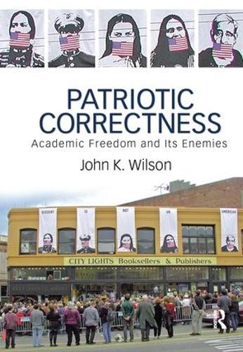Бумажная книга «Patriotic Correctness: Academic Freedom and Its Enemies», автор Джон К. Уилсон - фото №1