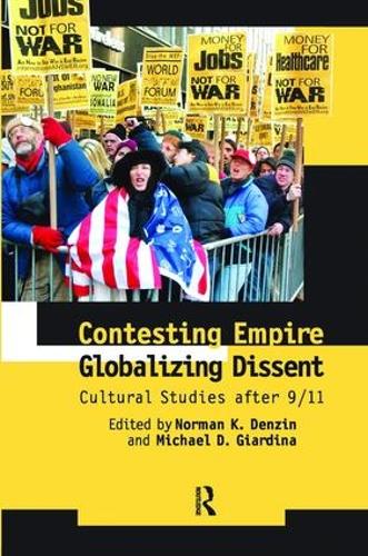 Бумажная книга «Contesting Empire, Globalizing Dissent: Cultural Studies After 9/11», авторов Майкл Д. Джардина, Норман К. Дензин - фото №1