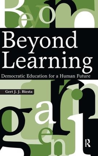 Паперова книга «Beyond Learning: Democratic Education for a Human Future», автор Герт Й. Й. Б'єста - фото №1