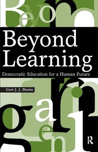 Паперова книга «Beyond Learning: Democratic Education for a Human Future», автор Герт Й. Й. Б'єста - фото №1