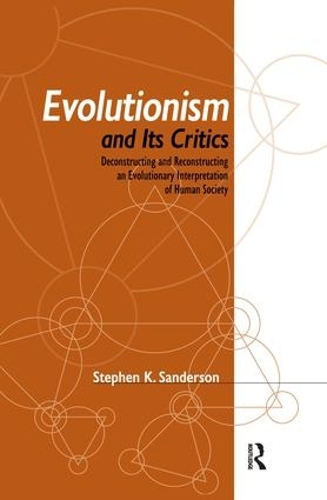 Паперова книга «Evolutionism and Its Critics: Deconstructing and Reconstructing an Evolutionary Interpretation of Human Society», автор Стівен К. Сандерсон - фото №1