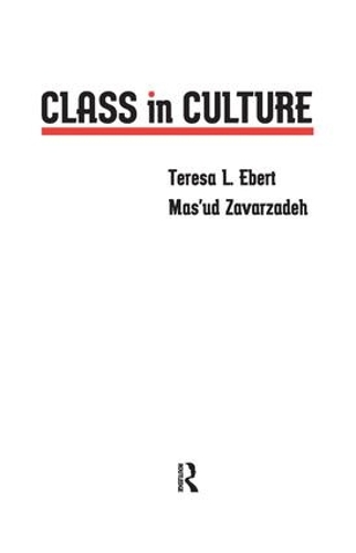 Паперова книга «Class in Culture», авторів Масуд Заварзаде, Тереза Л. Еберт - фото №1