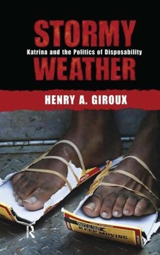 Бумажная книга «Stormy Weather: Katrina and the Politics of Disposability», автор Генри А. Жиру - фото №1