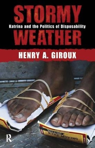 Бумажная книга «Stormy Weather: Katrina and the Politics of Disposability», автор Генри А. Жиру - фото №1