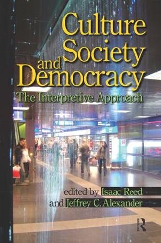 Бумажная книга «Culture, Society, and Democracy: The Interpretive Approach», авторов Айзек Рид, Джеффри К. Александр - фото №1