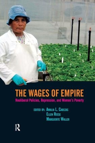 Бумажная книга «Wages of Empire: Neoliberal Policies, Repression, and Women's Poverty», авторов Амалия Л. Кабесас, Эллен Риз, Маргарита Уоллер - фото №1