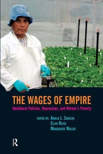 Бумажная книга «Wages of Empire: Neoliberal Policies, Repression, and Women's Poverty», авторов Амалия Л. Кабесас, Эллен Риз, Маргарита Уоллер - фото №1