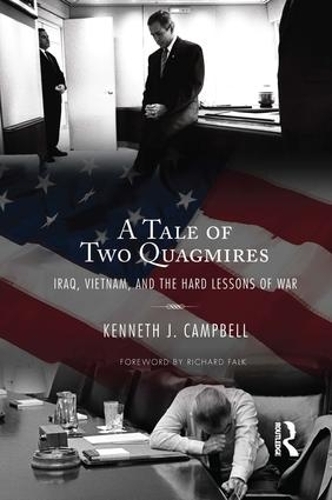 Бумажная книга «Tale of Two Quagmires: Iraq, Vietnam, and the Hard Lessons of War», авторов Кеннет Дж. Кэмпбелл, Ричард А. Фолк - фото №1