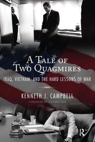 Бумажная книга «Tale of Two Quagmires: Iraq, Vietnam, and the Hard Lessons of War», авторов Кеннет Дж. Кэмпбелл, Ричард А. Фолк - фото №1