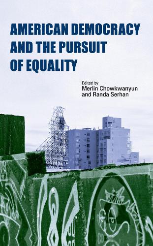Паперова книга «American Democracy and the Pursuit of Equality», авторів Мерлін Чоукван'юн, Ранда Серхан - фото №1
