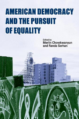 Паперова книга «American Democracy and the Pursuit of Equality», авторів Мерлін Чоукван'юн, Ранда Серхан - фото №1