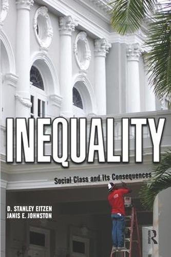 Бумажная книга «Inequality: Social Class and Its Consequences», авторов Д. Стэнли Эйцен, Дженис Э. Джонстон - фото №1
