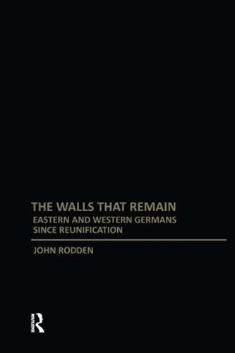 Паперова книга «Walls That Remain: Eastern and Western Germans Since Reunification», автор Джон Родден - фото №1