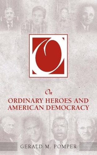 Паперова книга «On Ordinary Heroes and American Democracy», автор Джеральд М. Помпер - фото №1