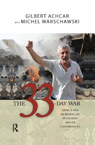 Бумажная книга «33 Day War: Israel's War on Hezbollah in Lebanon and Its Consequences», авторов Гилберт Ачкар, Мишель Варшавски - фото №1